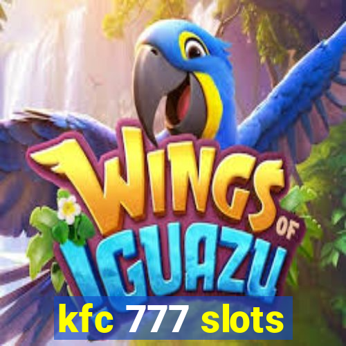 kfc 777 slots